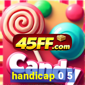 handicap 0 5